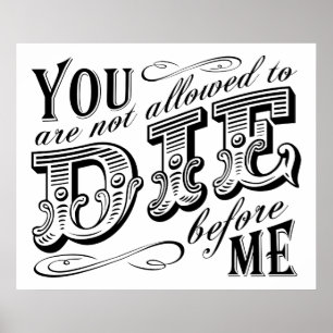 Póster no se te permite morir antes que yo