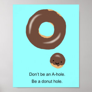 Póster No sea un Uno-agujero sea un poster divertido del