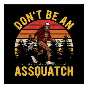 Póster No seas un Assquatch