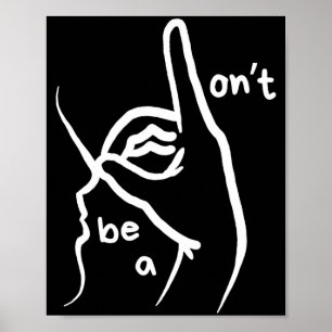 Póster No seas un D K en Asl