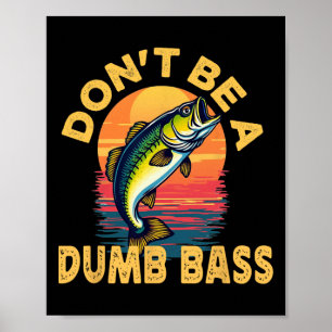 Póster No Seas Un Pez Tonto B Papá Divertido Pescando