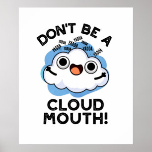 Póster No seas un pícaro del clima para la boca de nubes