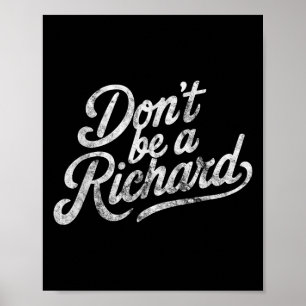 Póster No Seas un Richard Frase Divertida