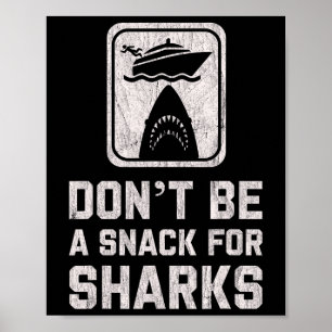 Póster No Seas Un Snack Para Tiburones Divertido Crucero