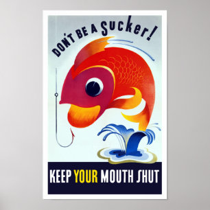 Póster ¡No seas un Sucker! Mantenga la boca cerrada — WW2