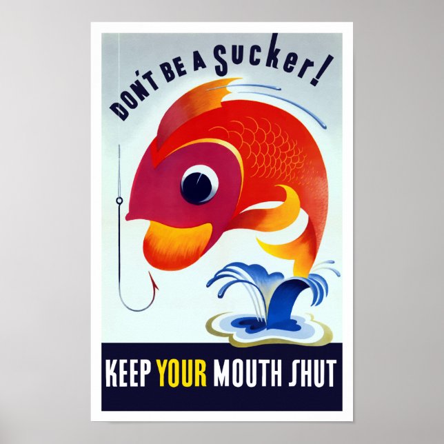 Póster ¡No seas un Sucker! Mantenga la boca cerrada — WW2 (Frente)