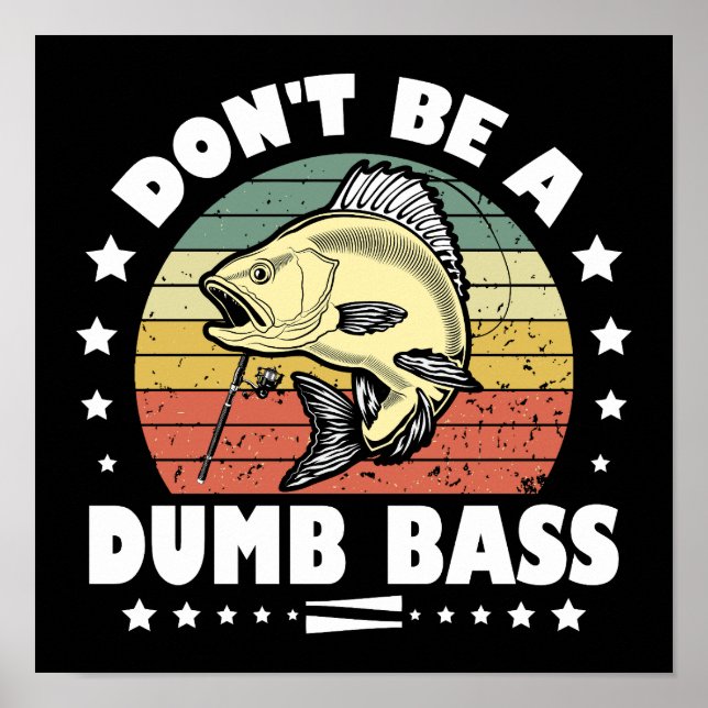 Póster No seas un tonto idiota pescando peces de culo (Frente)