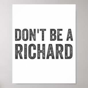 Póster No Seas Una Camiseta De Richard Divertida Humor Ad