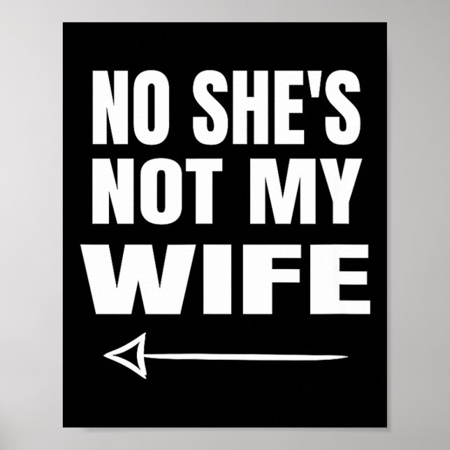 Póster No She's Not My Wife Identity Not With Him  (Frente)