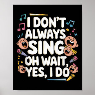 Póster No Siempre Canto Oh Espera Sí Lo Hago Actor Cantan