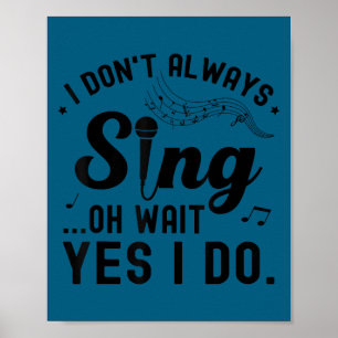 Póster No siempre canto oh espera sí lo hago cantante div