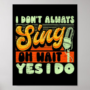 Póster No Siempre Canto Oh Espera Sí Lo Hago Musical De B
