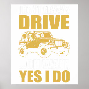 Póster No siempre conduzco, oh espera, sí lo hago JEEP WR