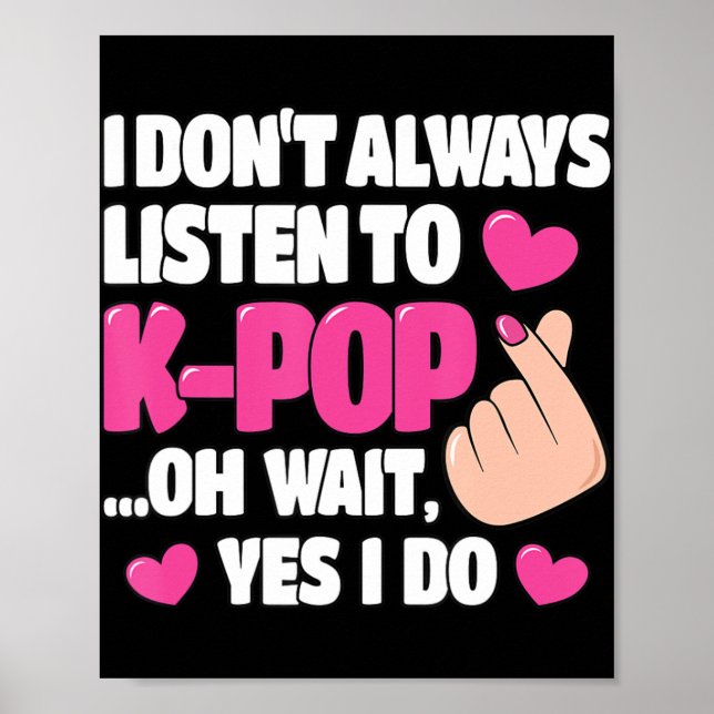 Póster No siempre escucho a los fans de la música kpop kp (Frente)