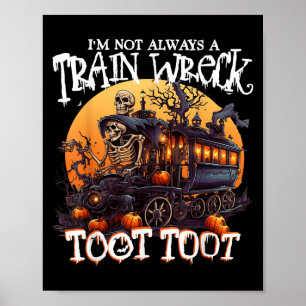 Póster No Siempre He Sido Un Vertedero De Tren Que Solo A