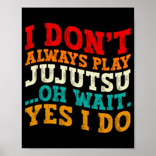 Póster No Siempre Juego Jujutsu Oh Espera Sí Lo Hago Entr
