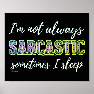 PÓSTER NO SIEMPRE SOY SARCÁSTICO, A VECES DURO.