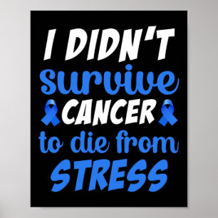 Póster No Sobreviví Al Cáncer Para Morir De... - Mundo