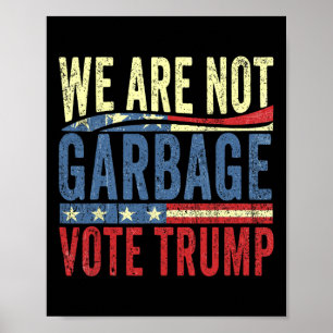 Póster No Somos Basura Vota por Trump para Presidente 202