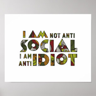 Póster No soy antisocial, soy antiidiota. Sarcástico