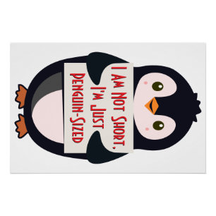 Póster No soy bajo, simplemente tengo tamaño de pingüino