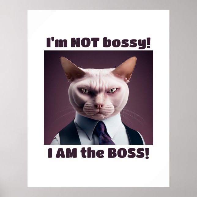 Póster No soy Bossy, soy el jefe - Gracioso gato jefe (Frente)