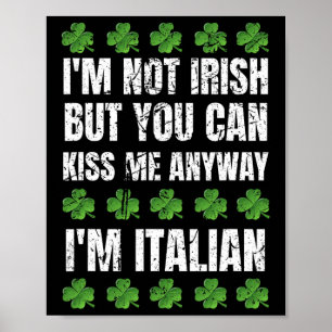 Póster No soy irlandés bésame de todos modos divertido St