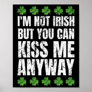 Póster No soy irlandés Bésame de todos modos St Patricks