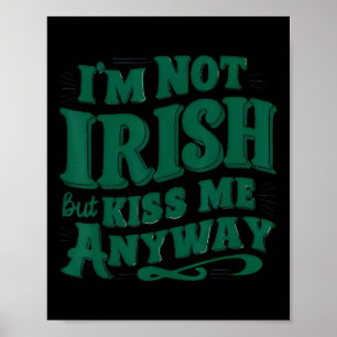 Póster No soy irlandés, pero bésame de todos modos
