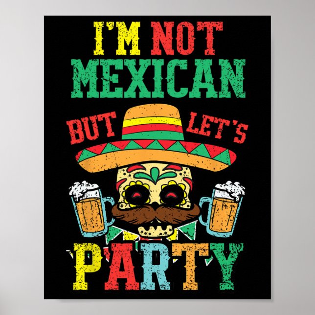 Póster No Soy Mexicano Pero Vamos A Festejar Cinco De May (Frente)