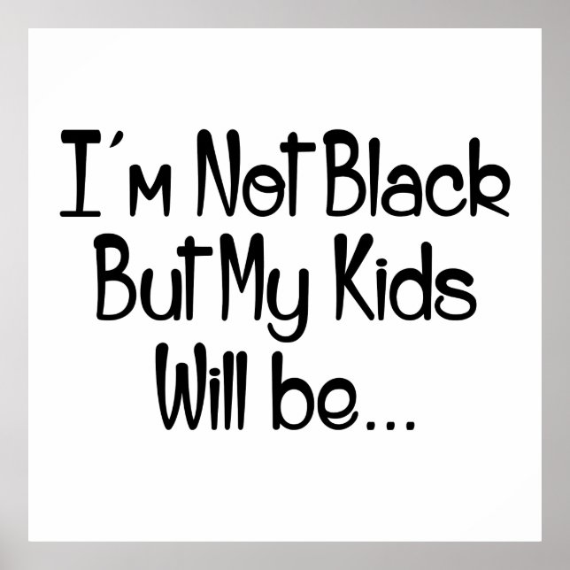 Póster No soy negra pero mis hijos serán (Frente)