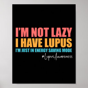 Póster No Soy Perezoso Tengo Lupus Lupus Conciencia Lupus