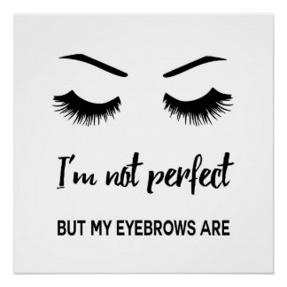 Póster No soy perfecto, pero mis cejas son