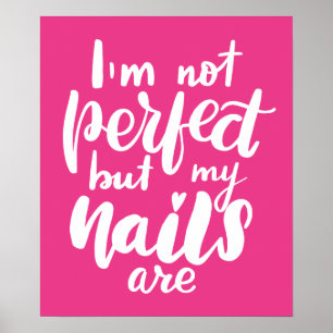 Póster No soy perfecto, pero mis uñas son