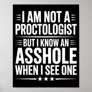 Póster No soy proctólogo pero sarcasmo divertido sarcásti
