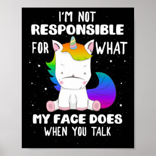 Póster No soy responsable de lo que me gusta Unicorn