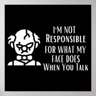 Póster No soy responsable de lo que mi cara hace