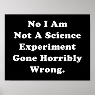 Póster No Soy Un Experimento Científico Que Salió Terribl
