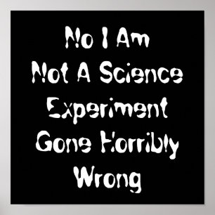 Póster No Soy Un Experimento Científico Salido Horribleme