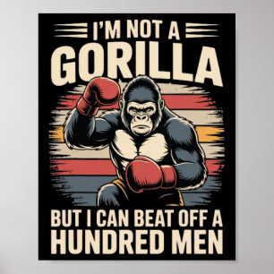 Póster No soy un gorila pero puedo derrotar a cien hombre