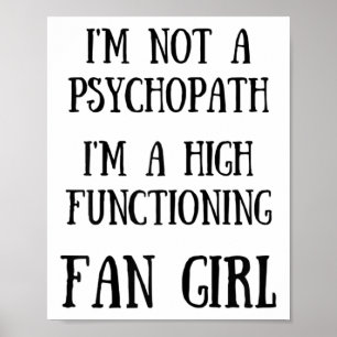 Póster No Soy Un Psicópata, Soy Una Fangirl Funcionante