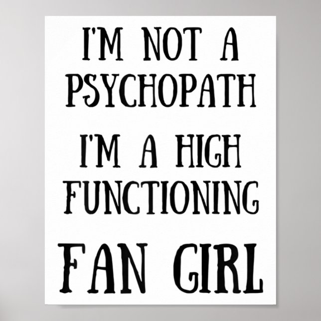 Póster No Soy Un Psicópata, Soy Una Fangirl Funcionante (Frente)