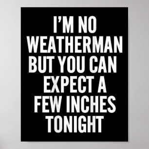 Póster No Soy Un Weatherman, Pero Se Pueden Esperar Unas 