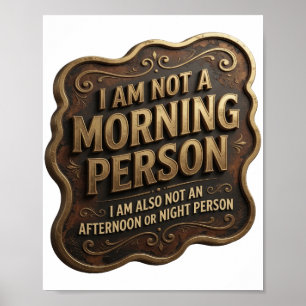 PÓSTER NO SOY UNA PERSONA DE MAÑANA TAMPOCO SOY DE TARDE 