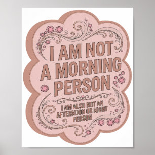 PÓSTER NO SOY UNA PERSONA DE MAÑANA TAMPOCO SOY DE TARDE