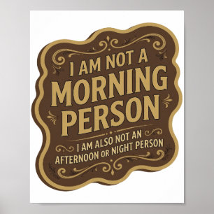 PÓSTER NO SOY UNA PERSONA DE MAÑANA TAMPOCO SOY UNA PERSO