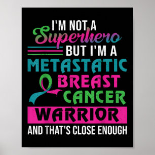 Póster No Soy Una Superheroína, Soy Un Cáncer De Mama Met