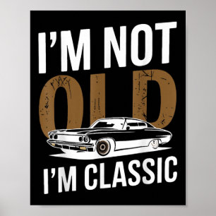 Póster No Soy Viejo Im Clic Funny Car Graphic Fathers Day