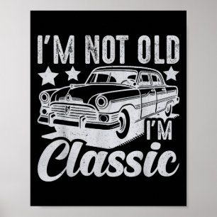 Póster No Soy Viejo Im Clic Funny Car Vintage Mens & amp;