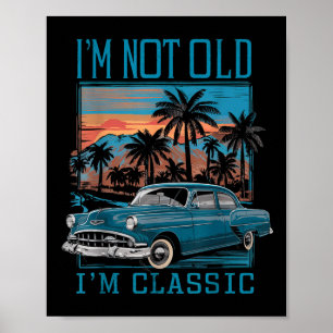 Póster No Soy Viejo Im Clic Vintage Car Retro Sunset Padr